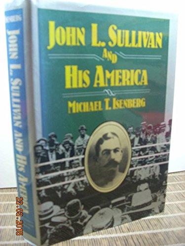 Stock image for John L. Sullivan and His America (SPS) for sale by HPB-Emerald