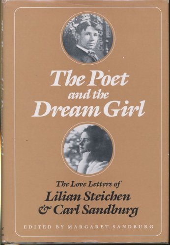 9780252013867: The Poet and Dream Girl: The Love Letters of Lilian Steichen and Carl Sandburg