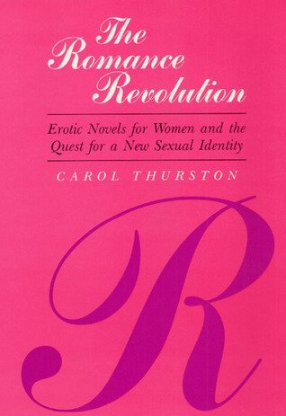 Imagen de archivo de ROMANCE REVOLUTION: Erotic Novels for Women and the Quest for a New Sexual Identity a la venta por GF Books, Inc.