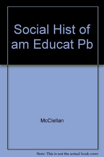 Beispielbild fr The Social History of American Education zum Verkauf von Books on the Square