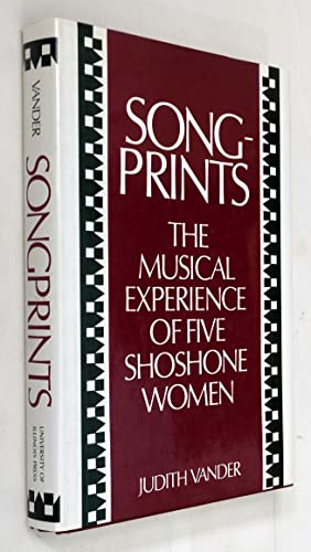 Songprints: The Musical Experience of Five Shoshone Women