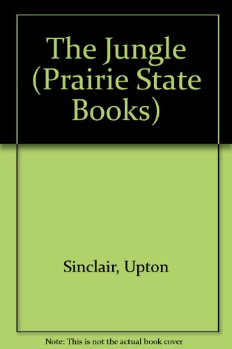 The Jungle (Prairie State Books) (9780252014949) by Sinclair, Upton; Barrett, James R