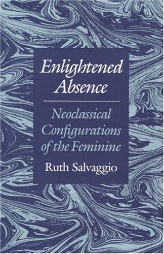 Enlightened Absence: Neoclassical Configurations of the Feminine