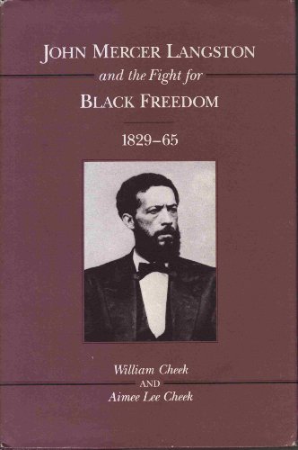 Stock image for John Mercer Langston and the Fight for Black Freedom, 1829-65 for sale by S.C. Sumner