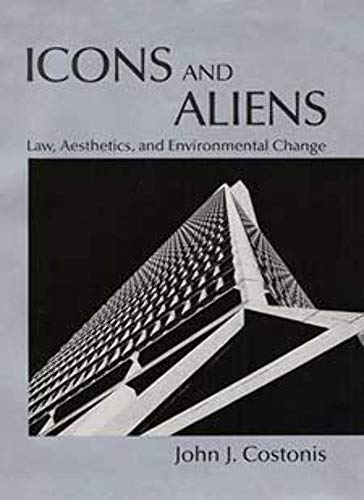 Stock image for Icons And Aliens Law, Aesthetics, And Environmental Change for sale by Willis Monie-Books, ABAA