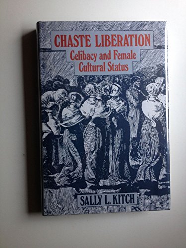 Beispielbild fr Chaste Liberation : Celibacy and Female Cultural Status zum Verkauf von Better World Books