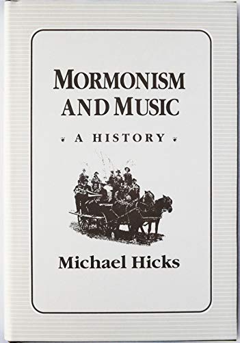 Imagen de archivo de Mormonism and Music: A History (Music in American Life) a la venta por -OnTimeBooks-