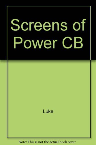 Beispielbild fr Screens of Power : Ideology, Domination, and Resistance in Informational Society zum Verkauf von Better World Books