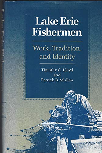 Imagen de archivo de Lake Erie Fisherman : Work, Identity and Tradition a la venta por Better World Books