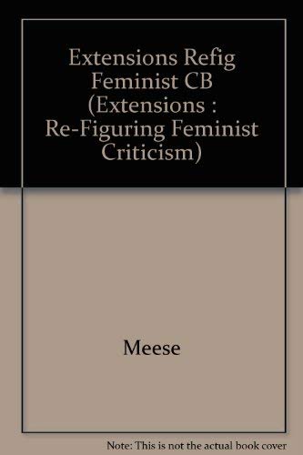Beispielbild fr (Ex)Tensions: Re-Figuring Feminist Criticism zum Verkauf von Mispah books