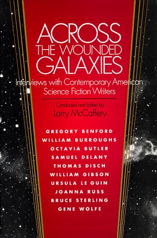9780252016929: Across the Wounded Galaxies: Interviews with Contemporary American Science Fiction Writers