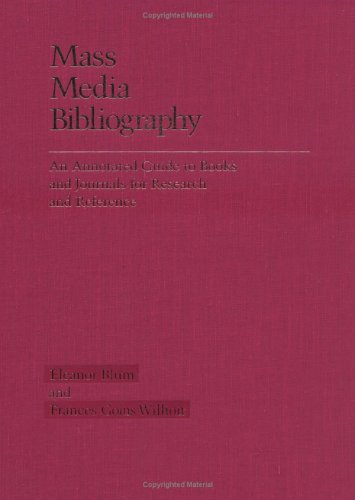 Stock image for Mass Media Bibliography: An Annotated Guide to Books and Journals for Research and Reference for sale by Bernhard Kiewel Rare Books