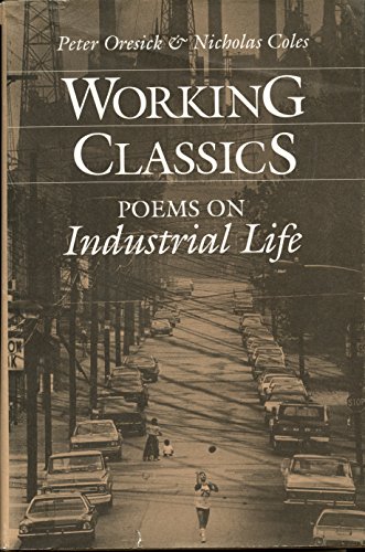 Stock image for Working Classics : Poems on Industrial Life for sale by Pali