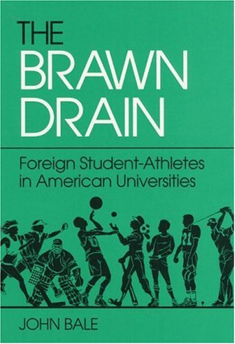 Beispielbild fr The Brawn Drain : Foreign Student Athletes in American Universities zum Verkauf von Better World Books