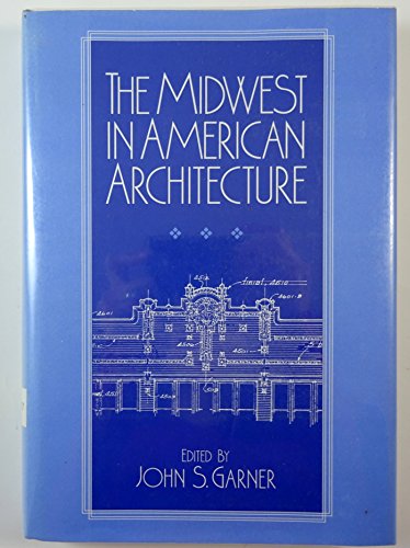 The Midwest in American Architecture.
