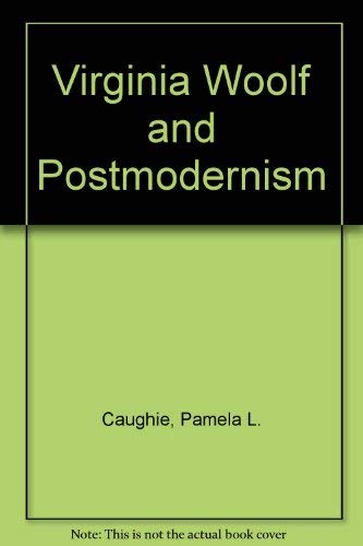 9780252017636: Virginia Woolf and Postmodernism: Literature in Quest and Question of Itself
