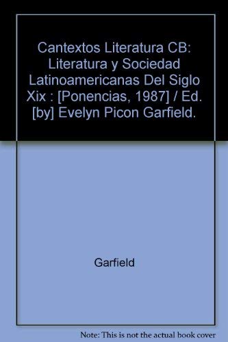 Contextos: Literatura Y Sociedad Latinoamericanas Del Siglo XIX