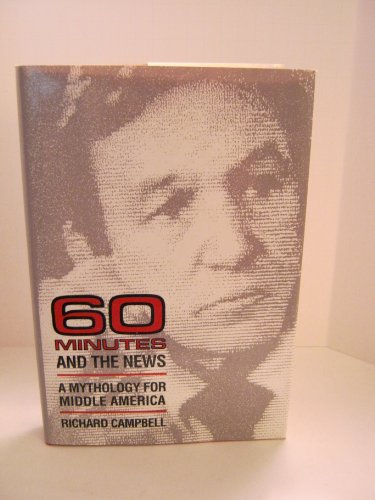 Imagen de archivo de 60 Minutes* and the News: A MYTHOLOGY FOR MIDDLE AMERICA (Illinois Studies Communication) a la venta por Wonder Book