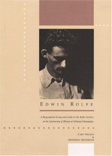 Beispielbild fr Edwin Rolfe: A Biographical Essay and Guide to the Rolfe Archive at the University of Illinois at Urbana-Champaign zum Verkauf von Tiber Books