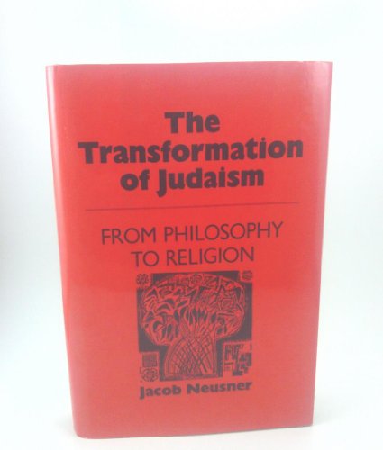 TRANSFORMATION OF JUDAISM (9780252018053) by Neusner, Jacob