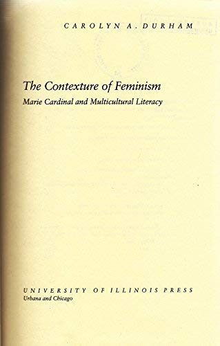 9780252018114: The Contexture of Feminism: Marie Cardinal and Multicultural Literacy