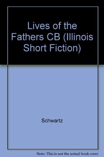 Imagen de archivo de Lives of the Fathers: Stories (Illinois Short Fiction) a la venta por Wonder Book