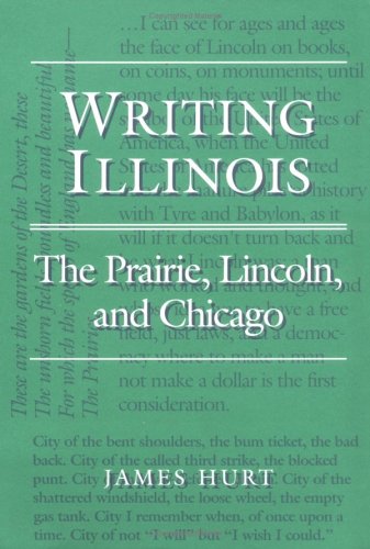 Stock image for Writing Illinois: The Prairie Lincoln and Chicago. for sale by Powell's Bookstores Chicago, ABAA