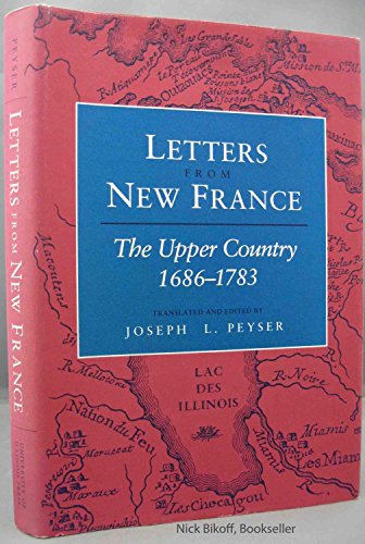 Letters from New France: The Upper Country, 1686-1783