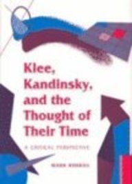 Imagen de archivo de Klee, Kandinsky, and the Thought of Their Time: A Critical Perspective a la venta por Magers and Quinn Booksellers
