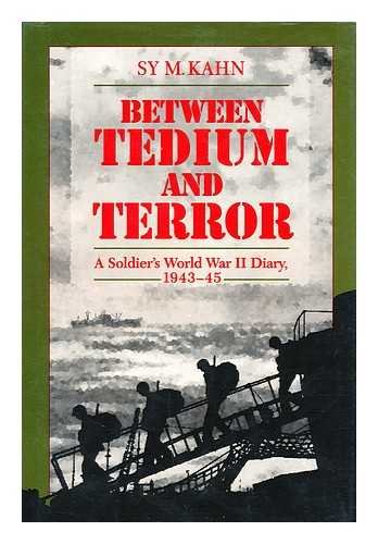 Stock image for Between Tedium and Terror : A Soldier's World War II Diary, 1943-45 for sale by Better World Books: West