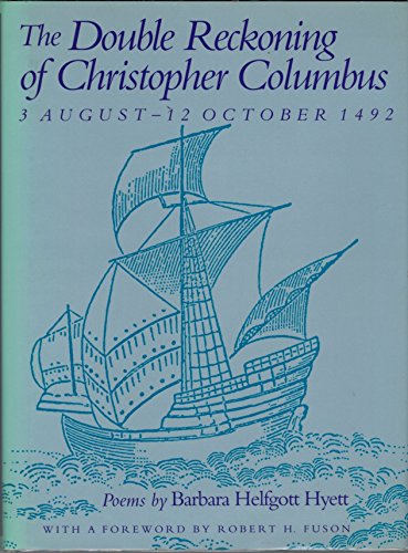 9780252018664: The Double Reckoning of Christopher Columbus, 3 August-12 October 1492: Poems