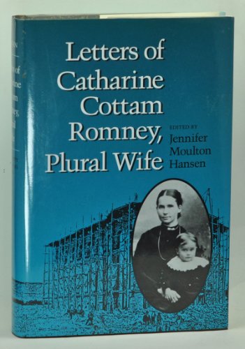 9780252018688: Letters of Catharine Cottam Romney, Plural Wife