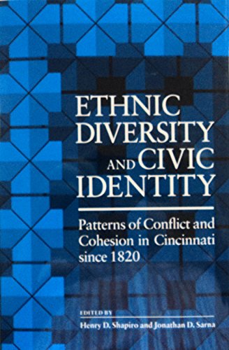 Stock image for Ethnic Diversity and Civic Identity : Patterns of Conflict and Cohesion in Cincinnati since 1820 for sale by Better World Books