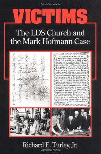 Stock image for Victims: THE LDS CHURCH AND THE MARK HOFMANN CASE for sale by -OnTimeBooks-