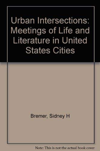 Urban Intersections: Meetings of Life and Literature in United States Cities