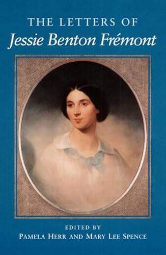 9780252019425: The Letters of Jessie Benton Fremont
