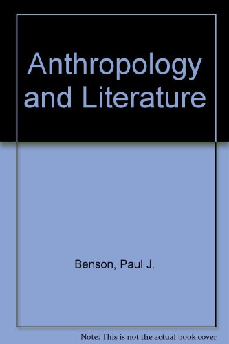 Anthropology and Literature (9780252019449) by Benson, Paul