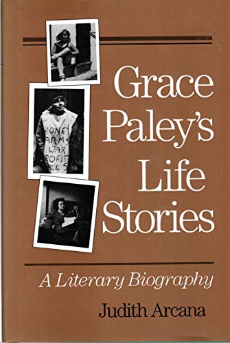 Beispielbild fr Grace Paley's Life Stories : A Literary Biography zum Verkauf von Better World Books