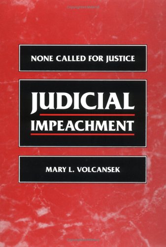Beispielbild fr Judicial Impeachment : None Called for Justice zum Verkauf von Heartwood Books, A.B.A.A.