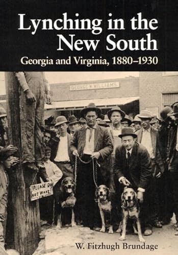 9780252019876: Lynching in the New South: Georgia and Virginia, 1880-1930 (Blacks in the New World)