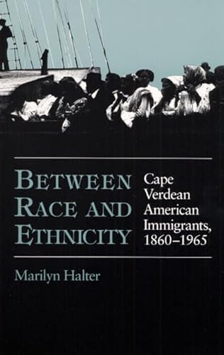 Beispielbild fr Between Race and Ethnicity: Cape Verdean American Immigrants, 1860-1965 zum Verkauf von ThriftBooks-Dallas