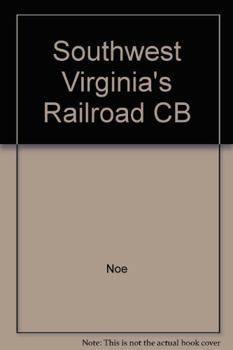 9780252020704: Southwest Virginia's Railroad: Modernization and the Sectional Crisis