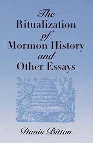 Beispielbild fr The Ritualization of Mormon History and Other Essays zum Verkauf von ThriftBooks-Dallas