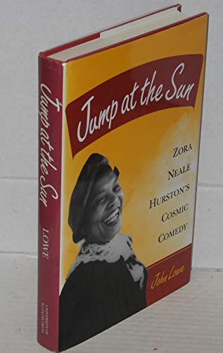 Beispielbild fr Jump at the Sun: Zora Neale Hurston's Cosmic Comedy zum Verkauf von SecondSale