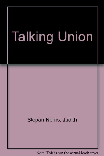 9780252021923: Talking Union