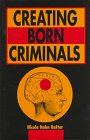 Imagen de archivo de Creating Born Criminals a la venta por Books on the Square