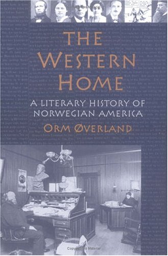 Beispielbild fr The Western Home: A Literary History of Norwegian American zum Verkauf von ThriftBooks-Atlanta