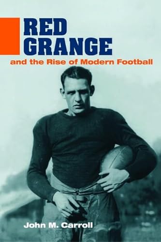 Beispielbild fr Red Grange and the Rise of Modern Football zum Verkauf von Better World Books