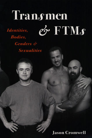 Beispielbild fr Transmen and Ftms: Identities, Bodies, Genders, and Sexualities zum Verkauf von RWL GROUP  (Booksellers)