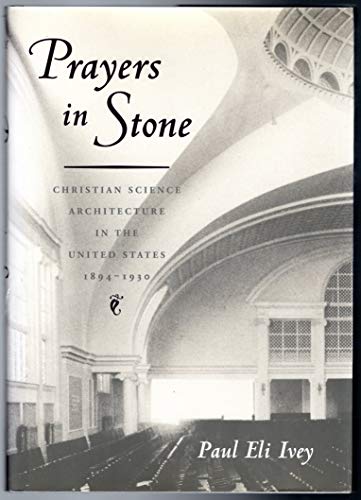 Prayers in Stone: Christian Science Architecture in the United States, 1894-1930